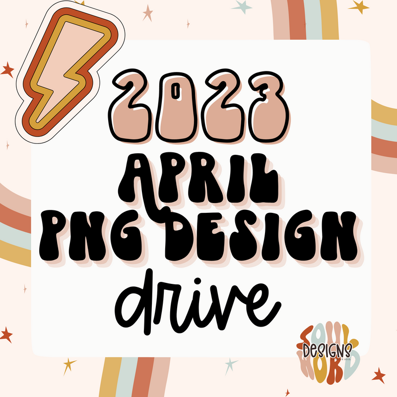 April 2023 PNG Design Drive - DIGITAL DOWNLOAD