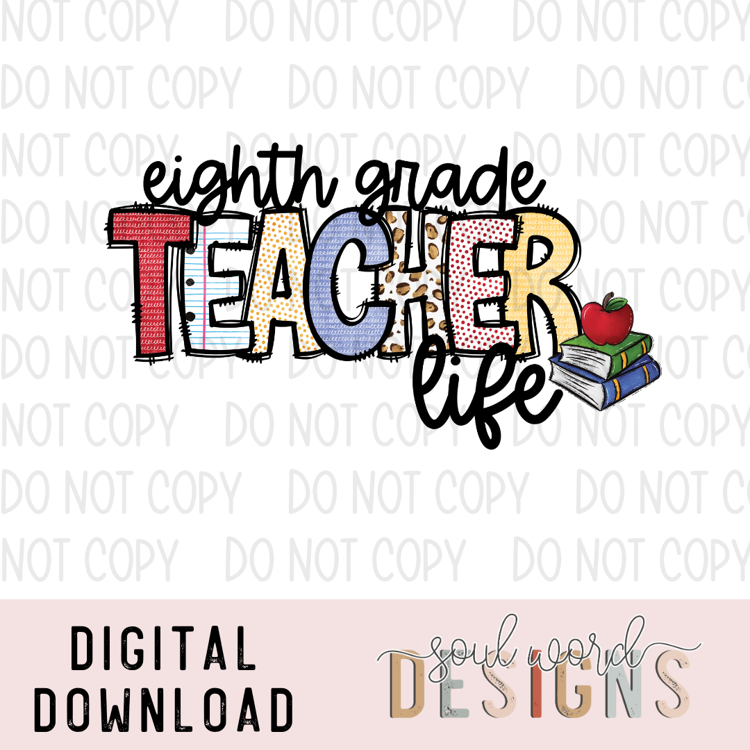 Eighth Grade Teacher Life - DIGITAL DOWNLOAD – Olive Soul