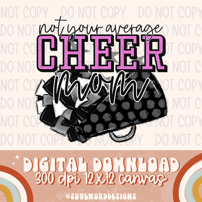 Not Your Average Cheer Mom - DIGITAL DOWNLOAD