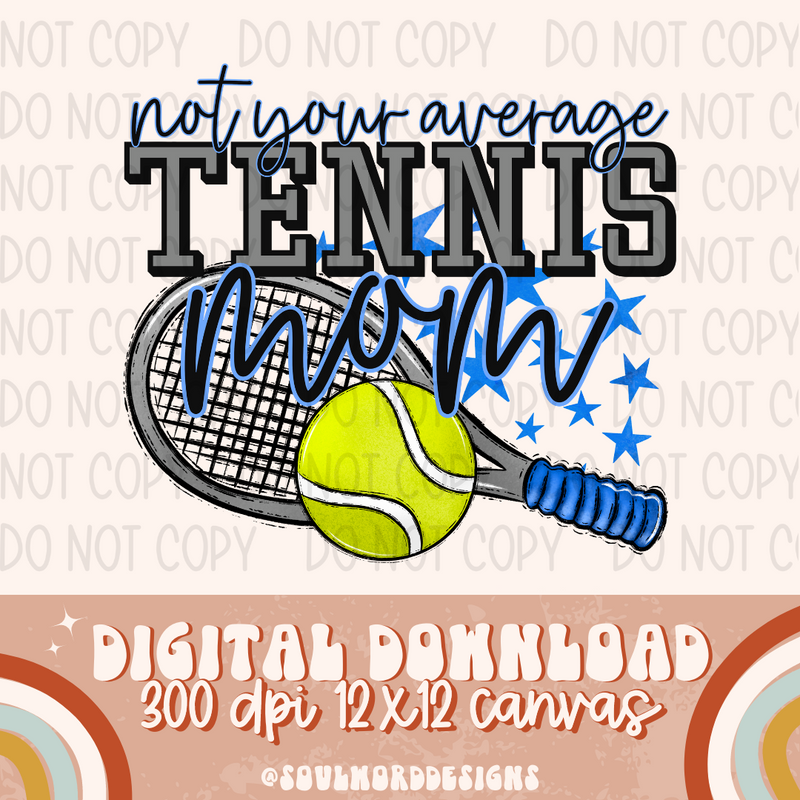 Not Your Average Tennis Mom - DIGITAL DOWNLOAD