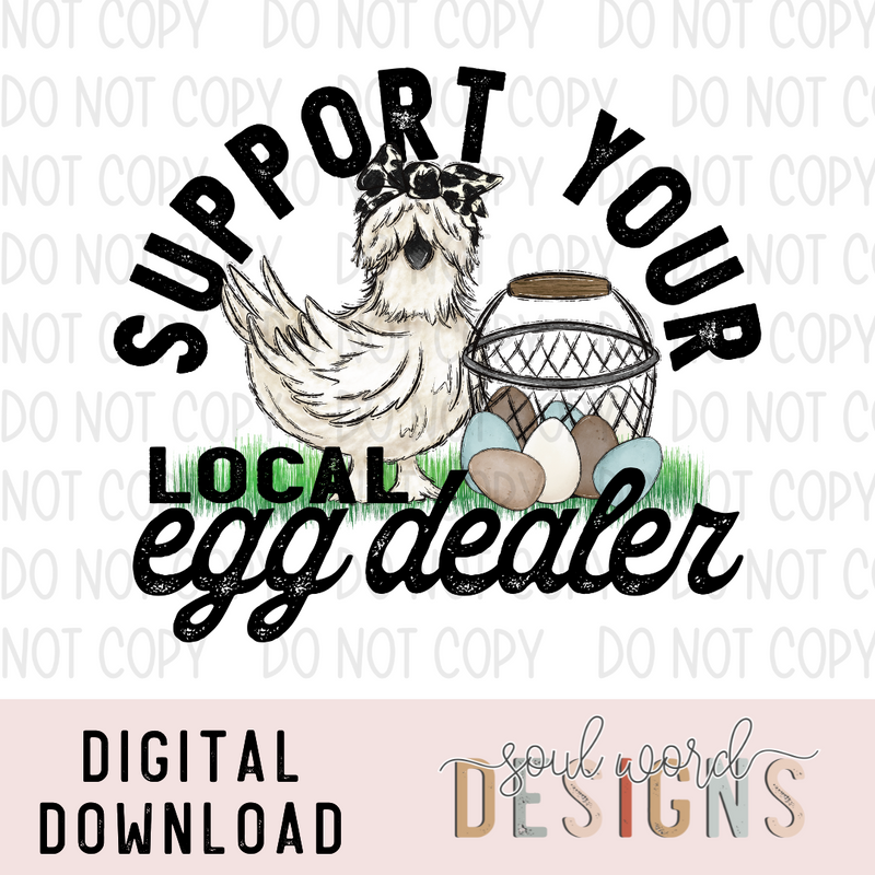 Support Your Local Egg Dealer - DIGITAL DOWNLOAD