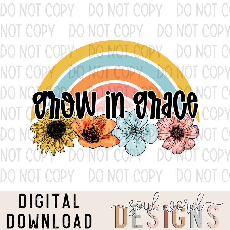 Grow In Grace Floral Rainbow - DIGITAL DOWNLOAD