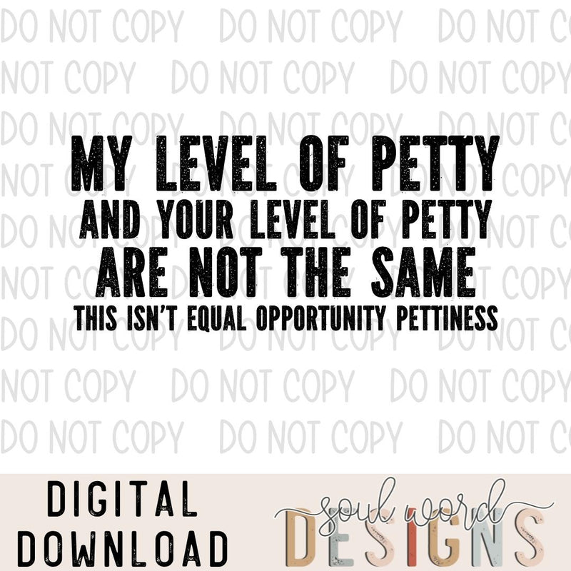 My Level Of Petty  - DIGITAL DOWNLOAD